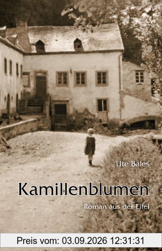 Kamillenblumen: Roman aus der Eifel