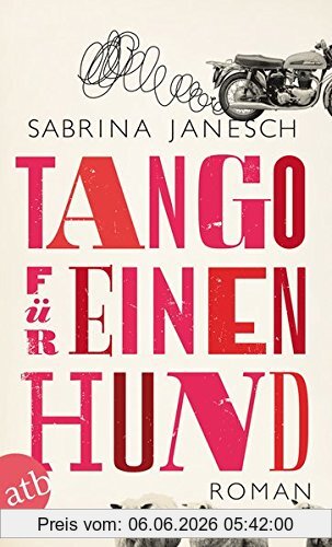 Sabrina Janesch Tango Für Einen Hund, Roman