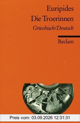 Die Troerinnen: Griech. /Dt.