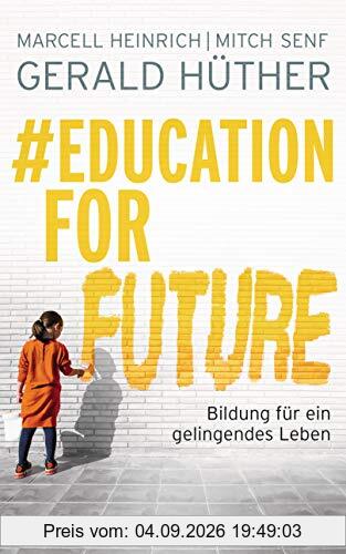 #Education For Future: Bildung für ein gelingendes Leben