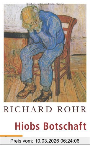 Richard Rohr Hiobs Botschaft, Vom Geheimnis Des Leidens