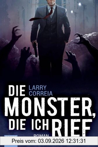 Die Monster, die ich rief: Roman
