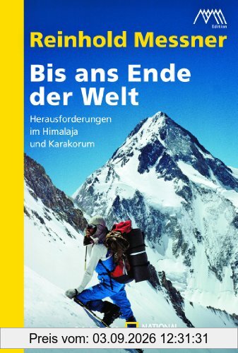 Bis ans Ende der Welt: Herausforderungen im Himalaja und Karakorum