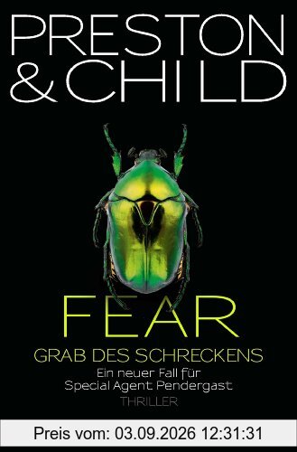 Fear - Grab des Schreckens: Eine neuer Fall für Special Agent Pendergast (Knaur TB)