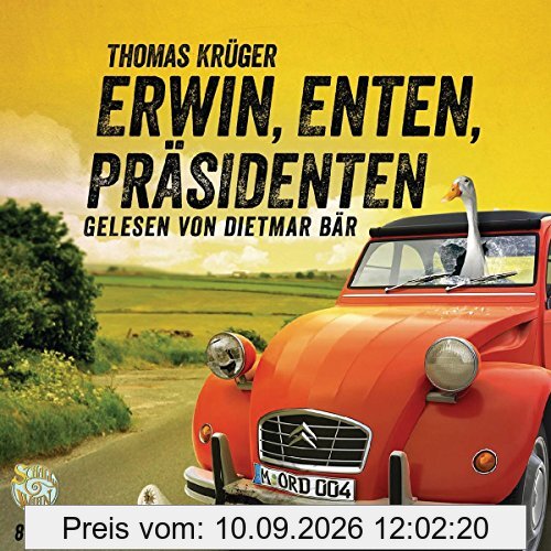 Erwin, Enten, Präsidenten: Schall&Wahn (Erwin Düsedieker, Band 4)