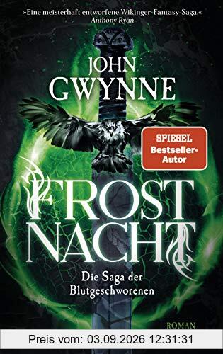 Frostnacht: Die Saga der Blutgeschworenen - Die große Wikinger-Fantasy-Saga - Roman (Die Blutgeschworenen, Band 2)