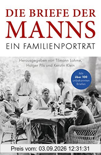 Die Briefe der Manns: Ein Familienporträt