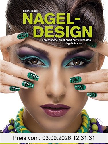 Nageldesign: Fantastische Kreationen der weltbesten Nagelkünstler