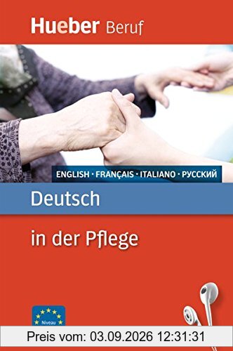 Deutsch in der Pflege: Englisch, Französisch, Italienisch, Russisch / Buch mit MP3-Download