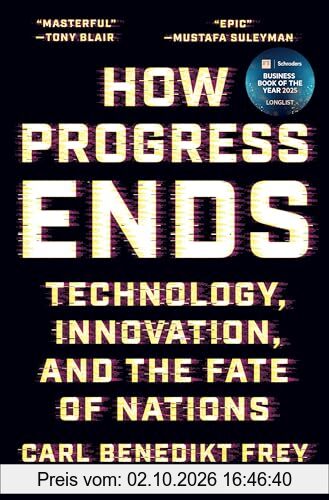 How Progress Ends: Technology, Innovation, and the Fate of Nations