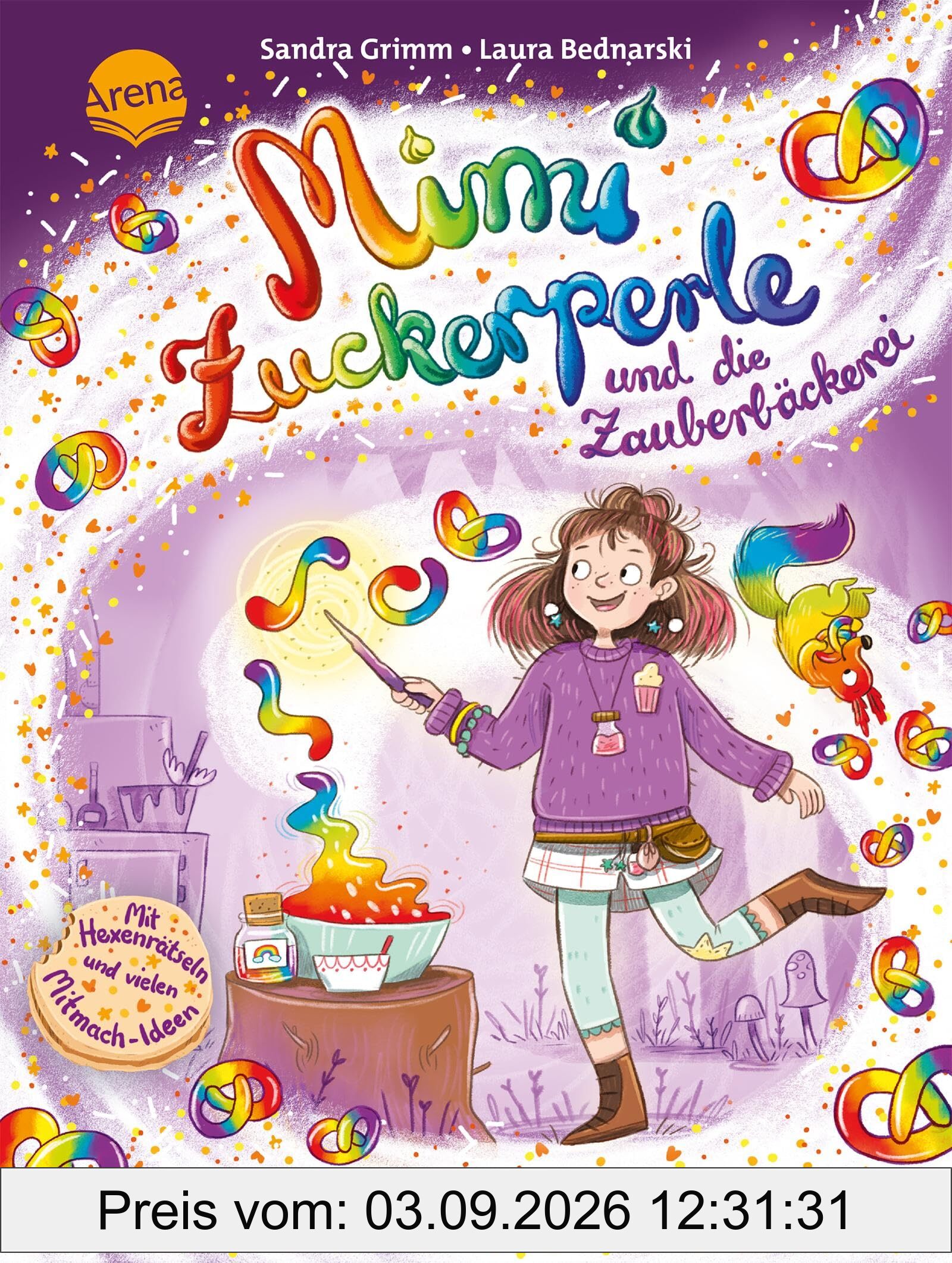 Mimi Zuckerperle und die Zauberbäckerei (2). Die verhexten Regenbogen-Brezeln: Interaktiver Lesespaß mit originellen Mitmach-Ideen für Kinder ab 7 Jahren. Magisches Buch perfekt für Lesemuffel