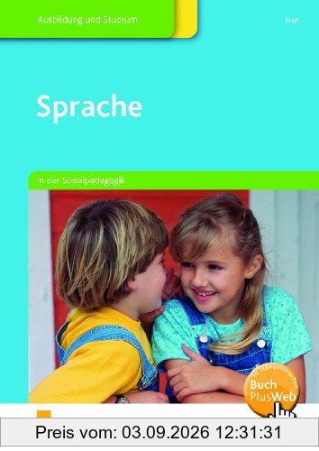 Sprache in der Sozialpädagogik. Lehr- und Fachbuch: Ausbildung und Studium