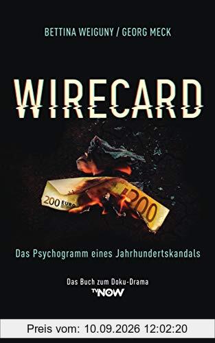 Wirecard: Das Psychogramm eines Jahrhundertskandals - Das Buch zum Doku-Drama auf TV Now