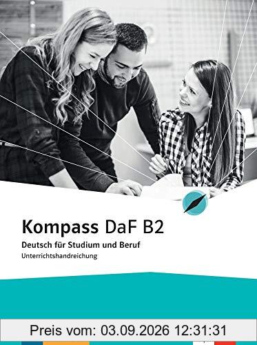 Kompass DaF B2 : Deutsch für Studium und Beruf : Unterrichtshandreichung