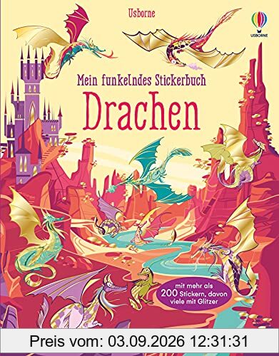 Mein funkelndes Stickerbuch: Drachen: über 200 Sticker, davon viele mit Glitzer