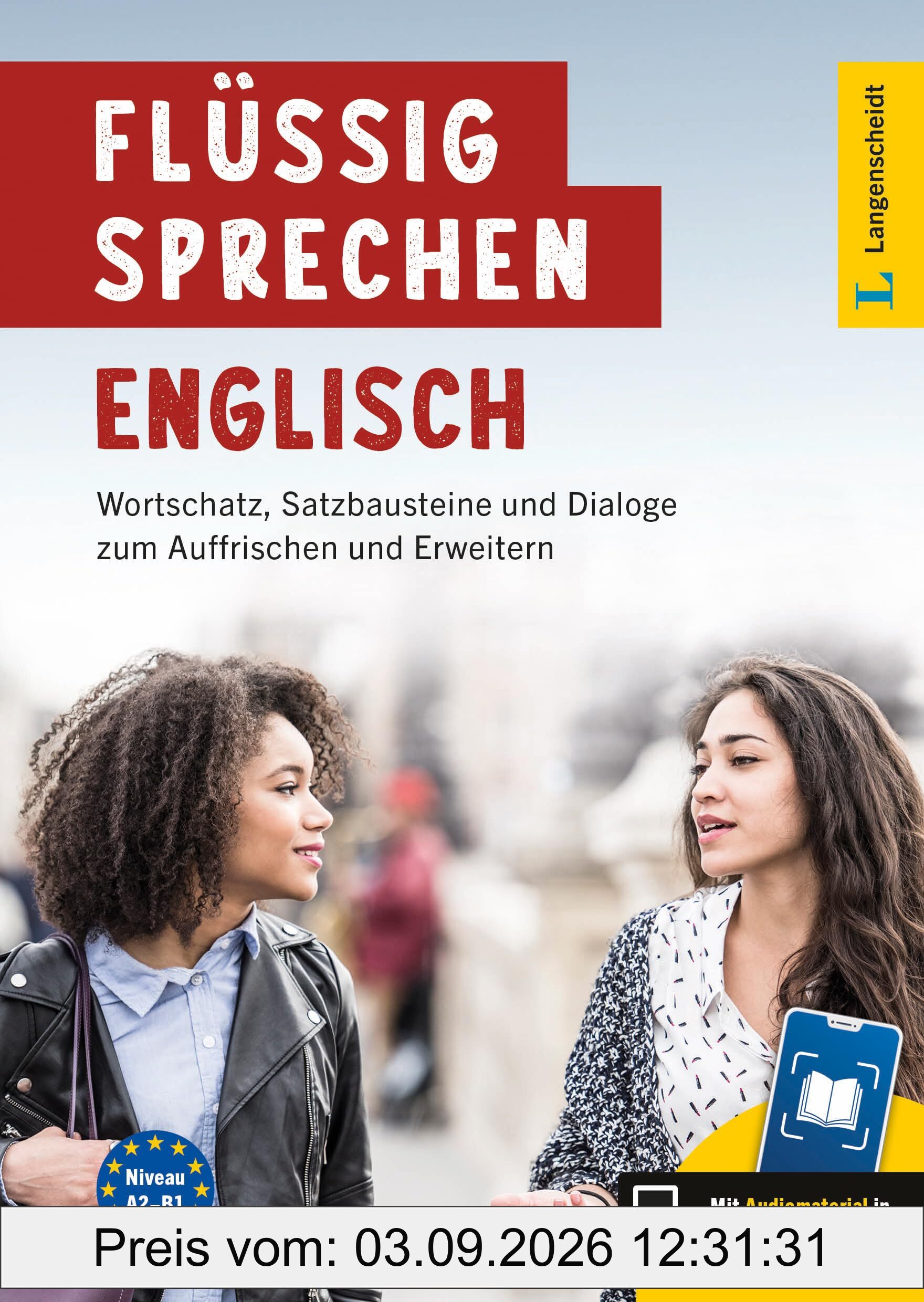 Langenscheidt Flüssig sprechen Englisch: Englisch - Deutsch / Deutsch - Englisch mit Audiomaterial in der Scan2Learn-App