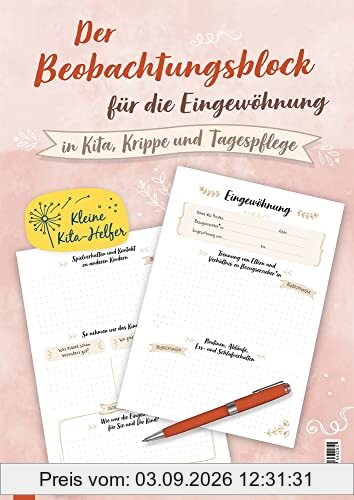 Beobachtungsblock für die Eingewöhnung: In Kita, Krippe und Tagespflege (Kleine Kita-Helfer)