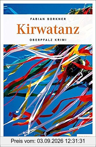 Kirwatanz: Oberpfalz Krimi