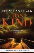 Das Kind: Psychothriller