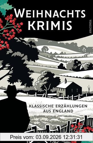 Weihnachtskrimis. Klassische Erzählungen aus England: Cosy Crime zur Adventszeit: unterhaltsam, gemütlich, aber nicht zu besinnlich -
