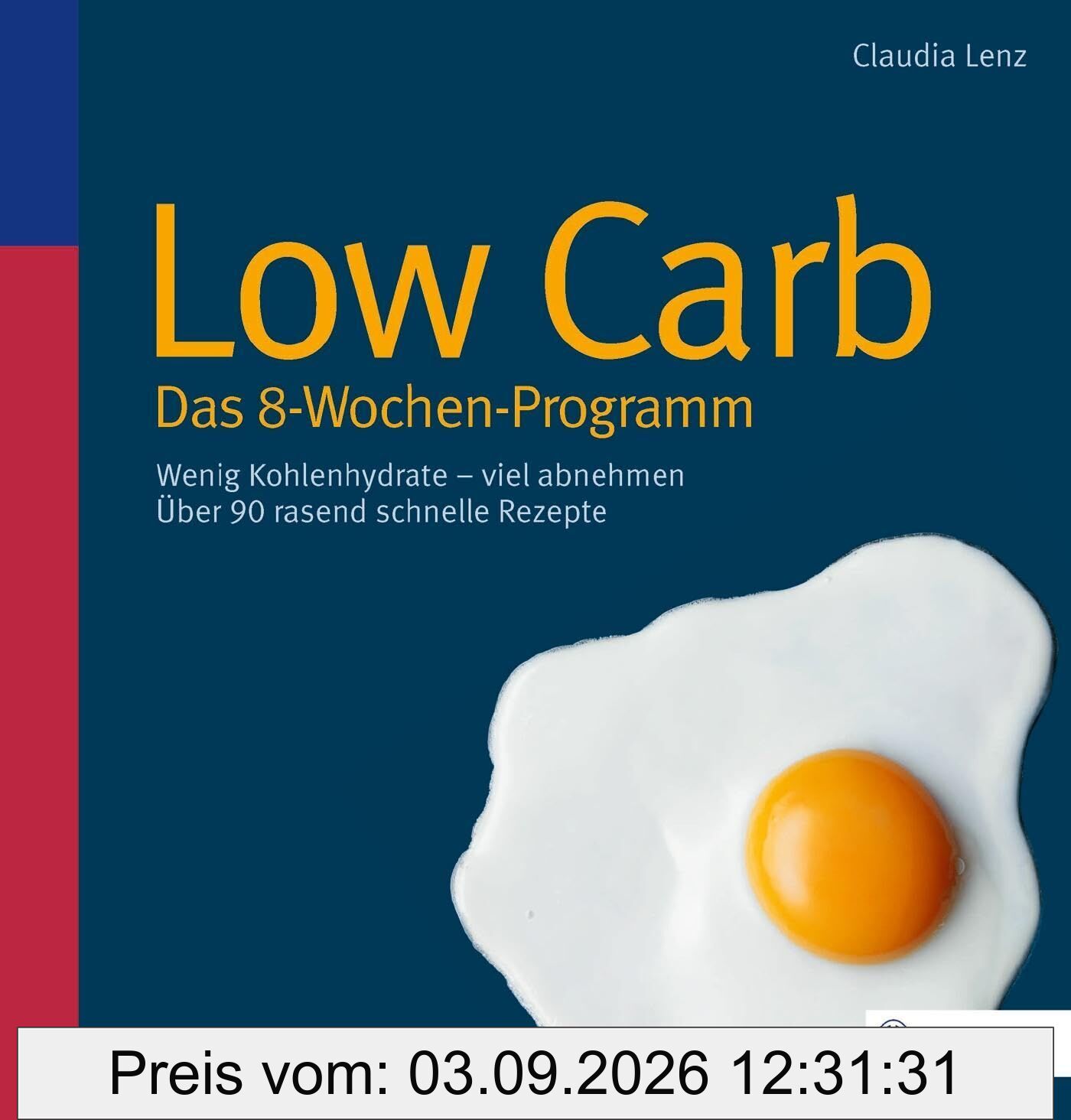 Low Carb - Das 8-Wochen-Programm
