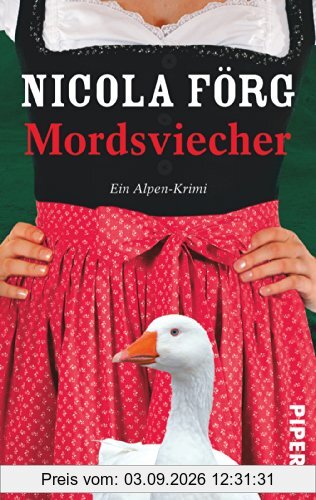 Mordsviecher: Ein Alpen-Krimi (Alpen-Krimis, Band 4)