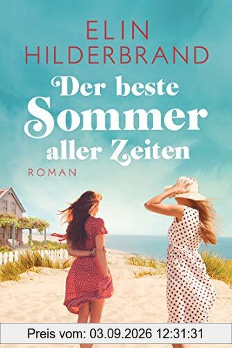 Der beste Sommer aller Zeiten: Roman