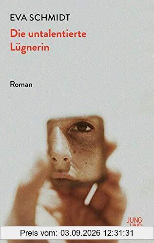 Die untalentierte Lügnerin: Roman