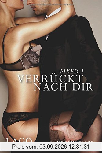 Fixed 1 - Verrückt nach dir: Band 1