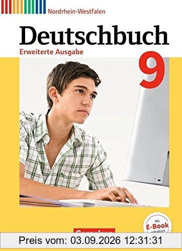 Deutschbuch - Erweiterte Ausgabe - Nordrhein-Westfalen: 9. Schuljahr - Schülerbuch
