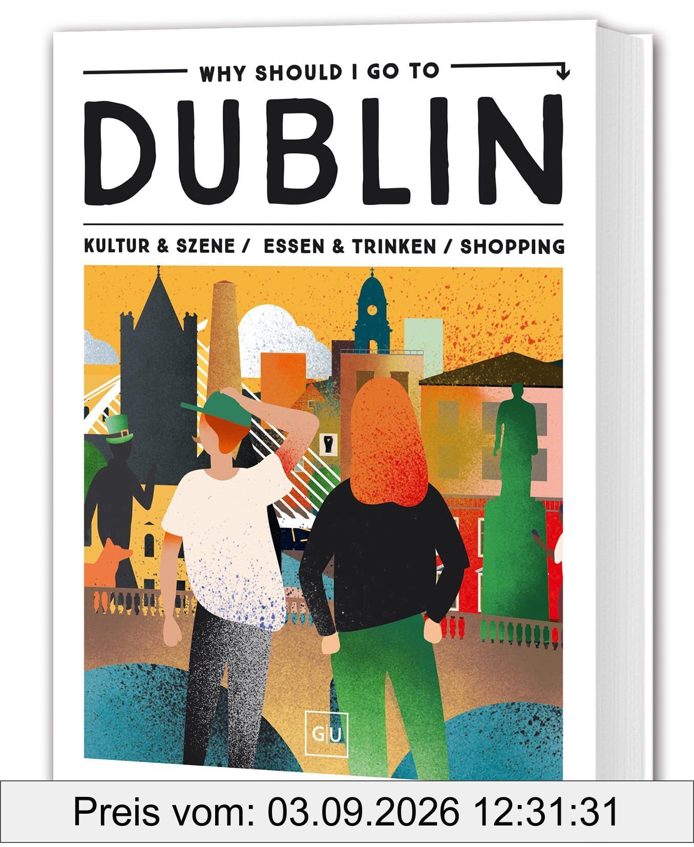 Why Should I Go To Dublin