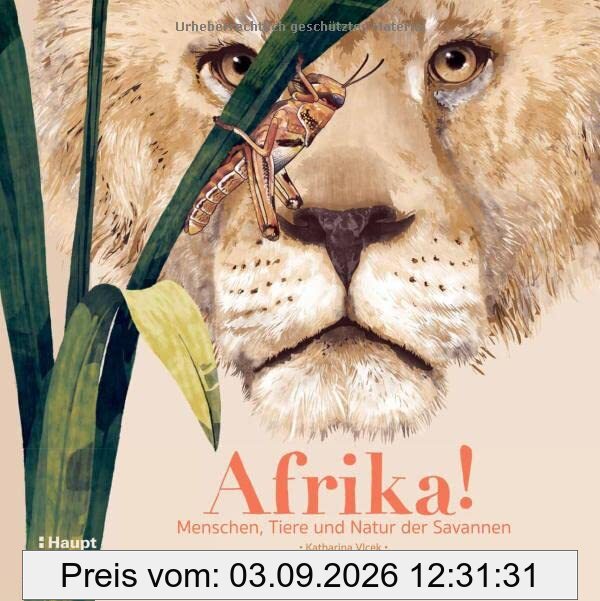 Afrika!: Menschen, Tiere und Natur der Savannen