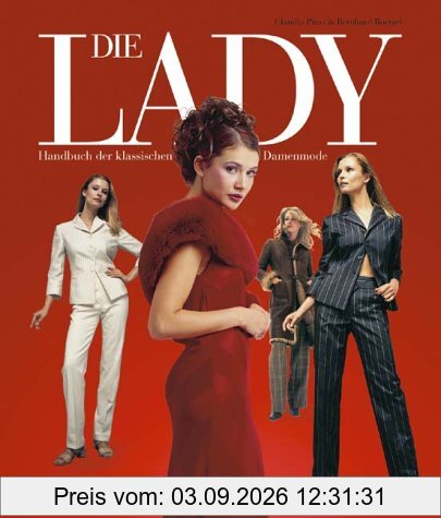Die Lady. Handbuch der klassischen Damenmode
