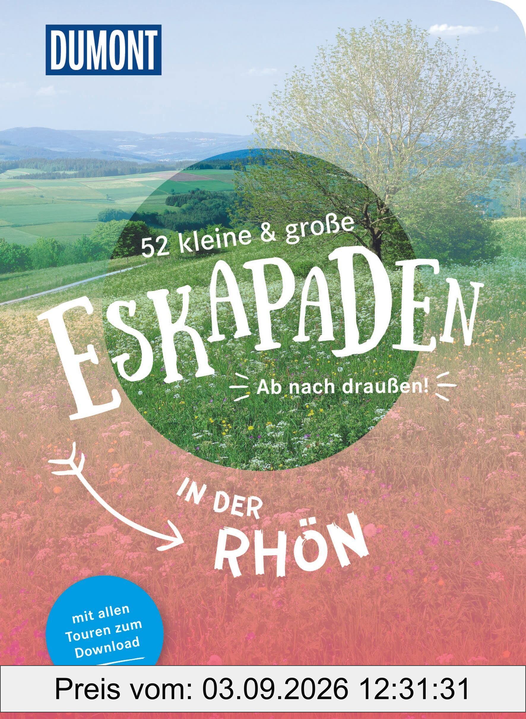 52 kleine & große Eskapaden in der Rhön