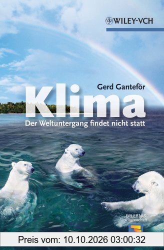 Klima - Der Weltuntergang findet nicht statt (Erlebnis Wissenschaft)