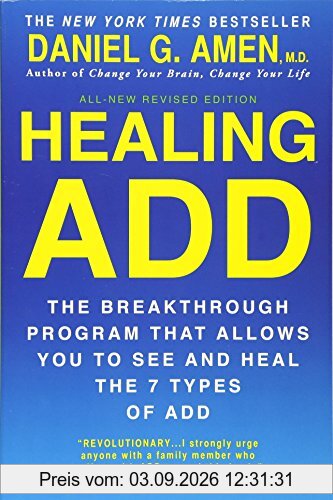 Healing ADD Revised Edition: The Breakthrough Program that Allows You to See and Heal the 7 Types of ADD