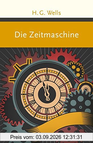 Die Zeitmaschine: Roman