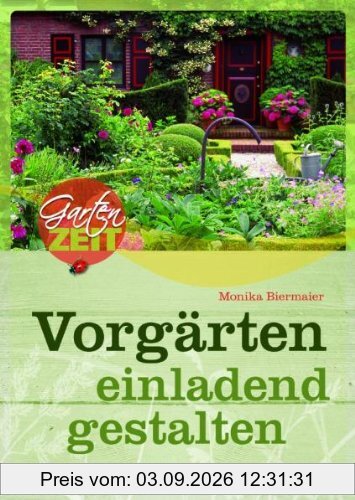 Vorgärten einladend gestalten