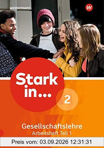Stark in ... Gesellschaftslehre - Ausgabe 2017: Arbeitsheft 2 Teil 1
