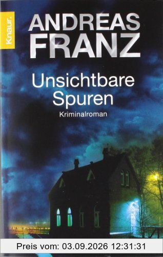 Unsichtbare Spuren: Kriminalroman