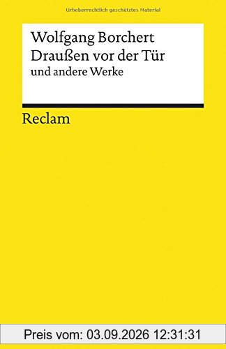 »Draußen vor der Tür« und andere Werke (Reclams Universal-Bibliothek)