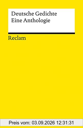 Deutsche Gedichte: Eine Anthologie (Reclams Universal-Bibliothek)