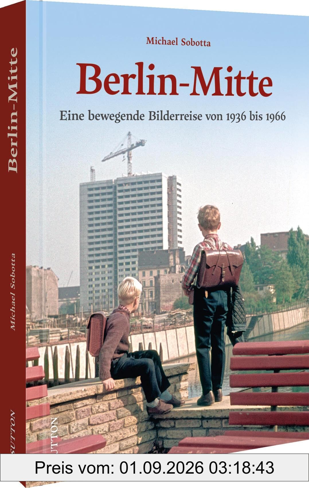 Berlin-Mitte: Eine bewegende Bilderreise von 1936 bis 1966