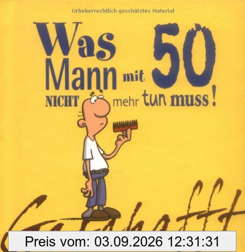 Geschafft! Was Mann mit 50 nicht mehr tun muss!