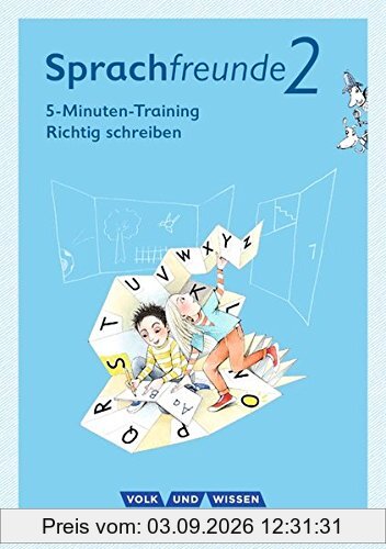 Sprachfreunde - Ausgabe Nord/Süd - Neubearbeitung 2015: 2. Schuljahr - 5-Minuten-Training Richtig schreiben: Arbeitsheft