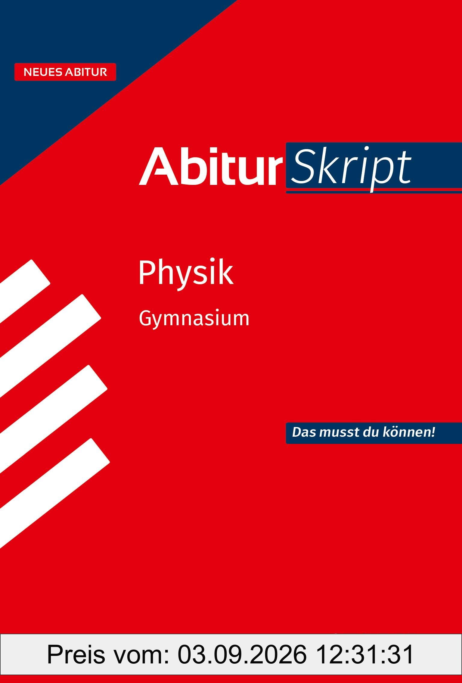 STARK Physik - AbiturSkript ab 2026 (Skripte / Abi - Auf einen Blick!)