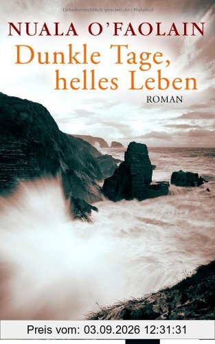 Dunkle Tage, helles Leben: Roman