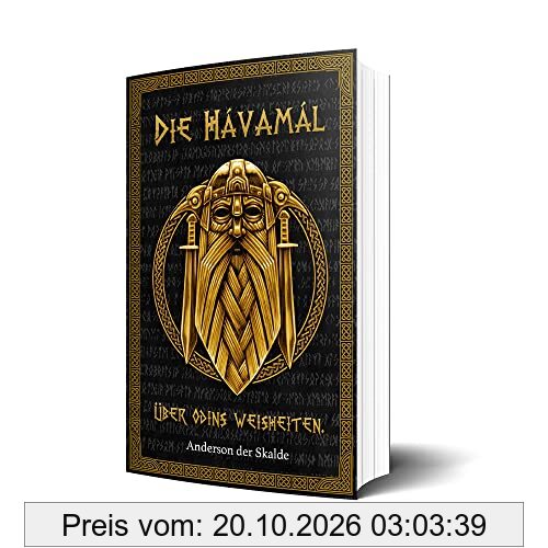 Die Hávamál - Odins Worte an die Menschheit