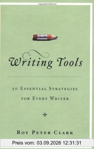 Writing Tools: 50 Essential Strategies for Every Writer