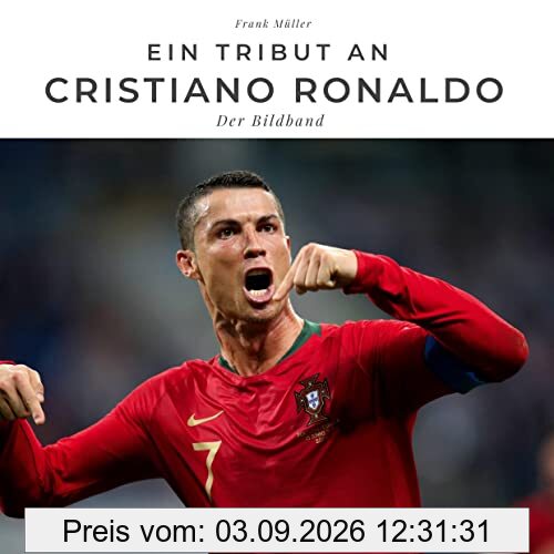 Ein Tribut an Cristiano Ronaldo: Der Bildband
